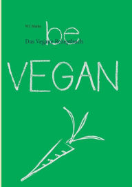 Title: Das Vegane Rezeptbuch, Author: W J Marko