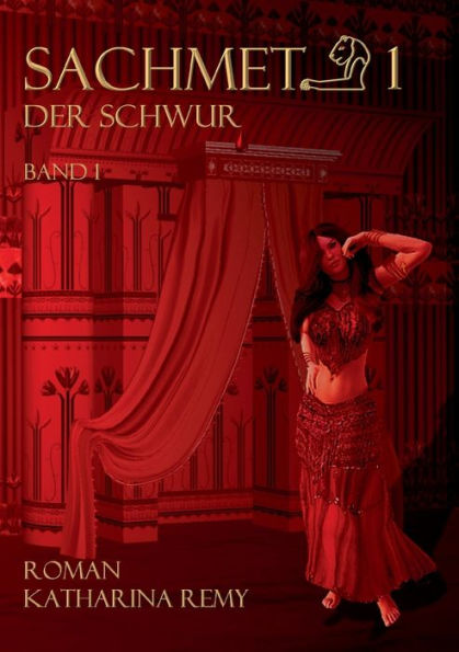 Sachmet Der Schwur: Band 1