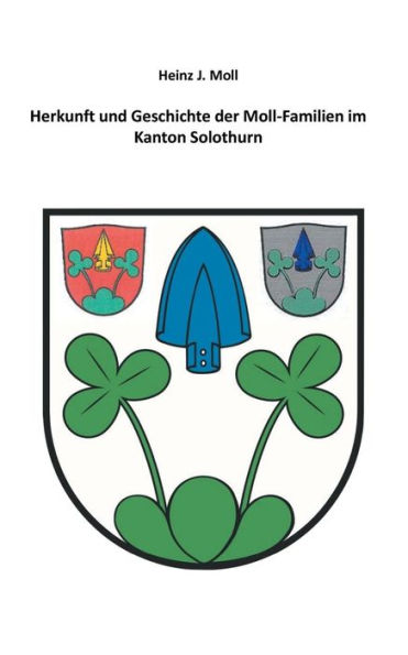 Herkunft und Geschichte der Moll-Familien im Kanton Solothurn