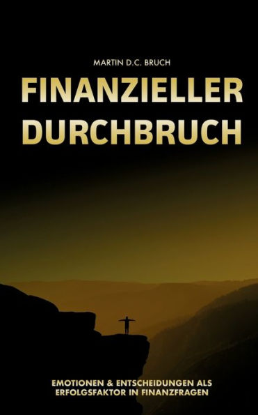 Finanzieller Durchbruch: Emotionen und Entscheidungen als Erfolgsfaktor in Finanzfragen