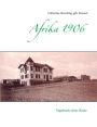 Afrika 1906: Tagebuch einer Reise
