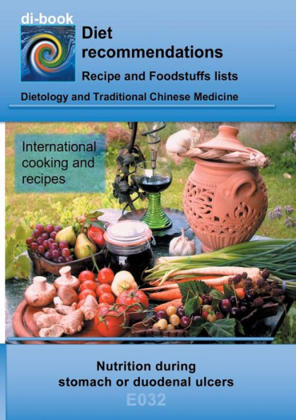 Nutrition during stomach or duodenal ulcers: E032 DIETETICS - Gastrointestinal tract - Stomach and duodenal intestine - Ulcus ventriculi und Ulcus duodeni