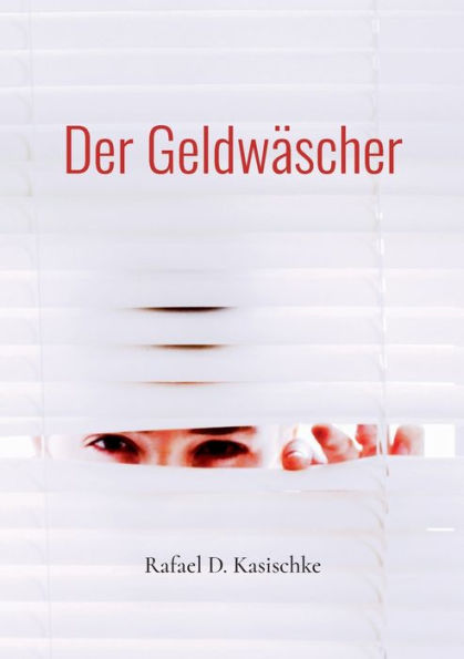 Der Geldwäscher: Aus schwarz wird weiss