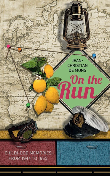 On the Run: Childhood memories from 1944 to 1955