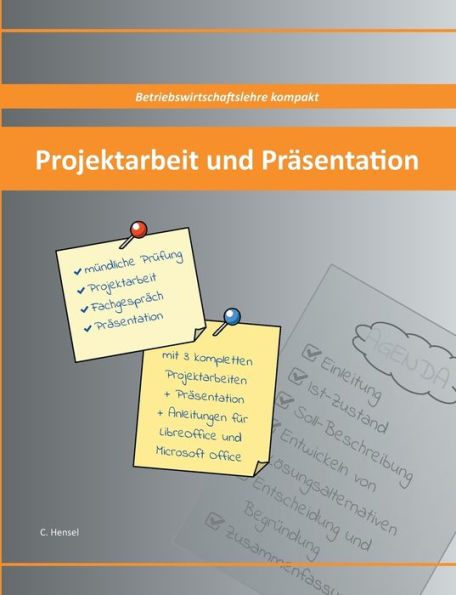 Projektarbeit und Präsentation: Betriebswirtschaftslehre kompakt