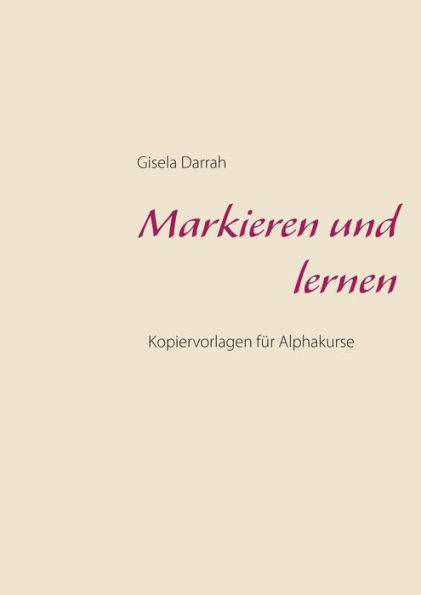 Markieren und lernen: Kopiervorlagen für Alphakurse