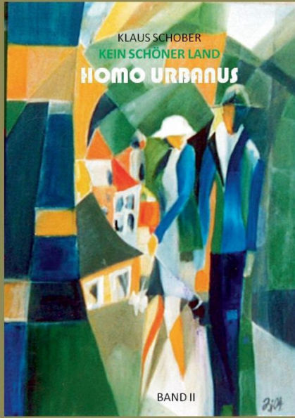 Kein schöner Land: Homo urbanus