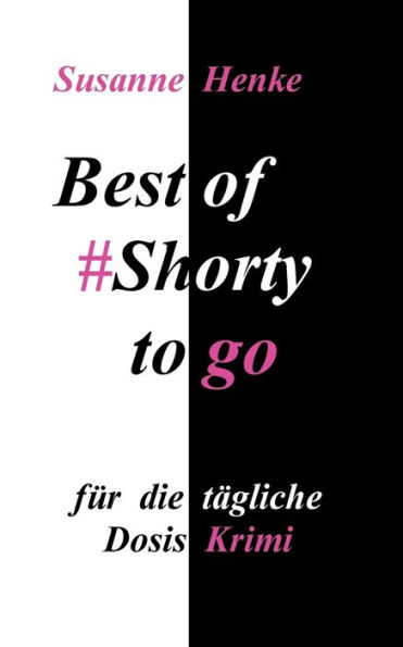 Best of Shorty to go: für die tägliche Dosis Krimi
