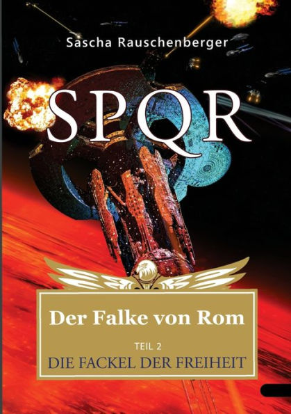 SPQR - Der Falke von Rom: Teil 2: Die Fackel der Freiheit