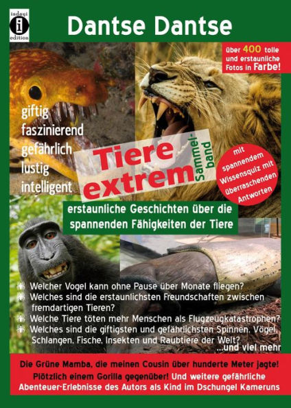 Tiere extrem! Erstaunliche Geschichten über die spannenden Fähigkeiten der Tiere: Der Sammelband: Gejagt von einer Grünen Mamba! & Plötzlich einem Gorilla gegenüber!