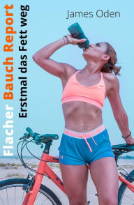 Title: Flacher Bauch Report: Erst mal das Fett weg, Author: James Oden