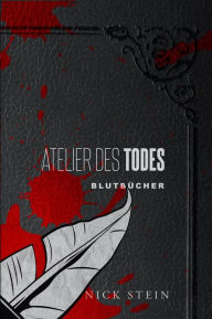 Title: Atelier des Todes, Author: Nick Stein