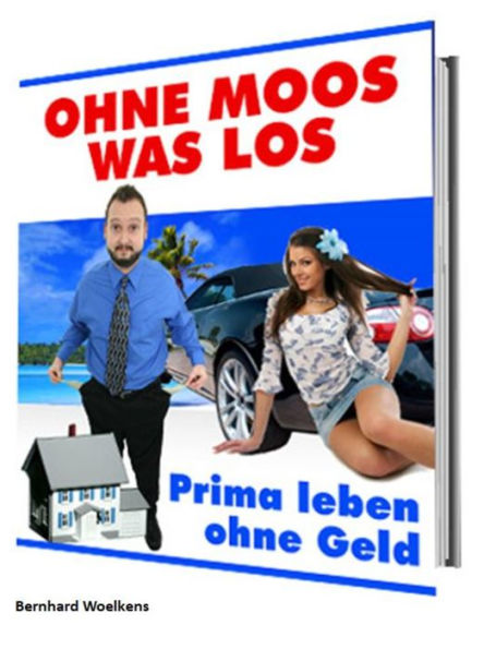 Ohne Moos was los: Prima leben ohne Geld