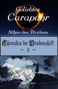 Title: Geliebtes Carapuhr: Söhne des Nordens, Author: Billy Remie