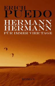 Title: Hermann, Hermann: Für immer vier Tage, Author: Erich Puedo