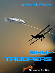 Title: Sky-Troopers, Author: Michael Schenk