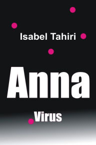 Title: Anna: Virus, Author: Isabel Tahiri