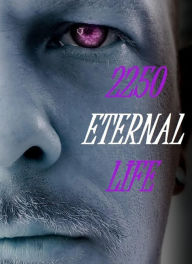 Title: 2250 Eternal Life: Ewiges Leben, Author: Hannes Mühlböck