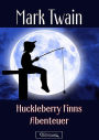 Huckleberry Finns Abenteuer