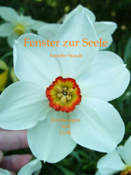 Title: Fenster zur Seele: Zeichnungen und Lyrik, Author: Annelie Staudt