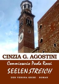 Title: Commissario Paola Rossi: Seelenstreich, Author: Cinzia G. Agostini