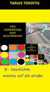 Title: Von Anmerkung und Geisterhand, Author: Tarius Toxditis