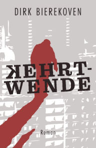 Title: Kehrtwende, Author: Dirk Bierekoven