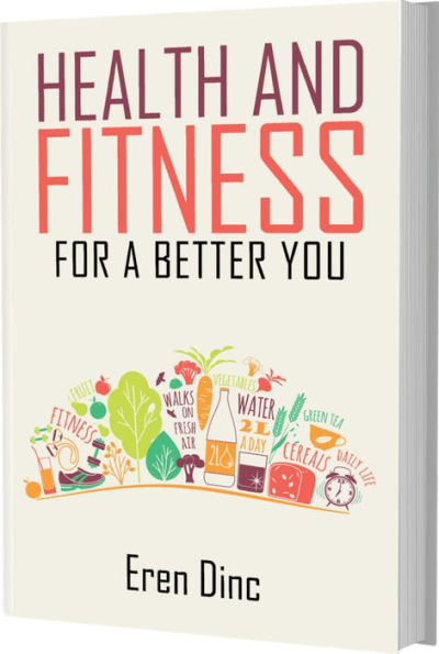 Health and Fitness: For a better you