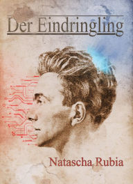 Title: Der EIndringling: Menschwerdung eines Psychopaten, Author: Natascha Rubia