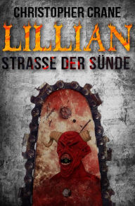 Title: Lillian - Straße der Sünde, Author: Christopher Crane