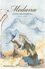 Title: Medana und die Nebeltröpfchen, Author: Gudrun Anders