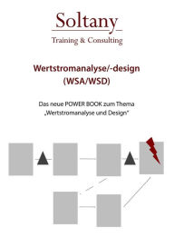 Title: Wertstromanalyse und Design WSA/D: Einfach + Schnell + Anwendbar =>LEAN, Author: Alireza Soltany Noory