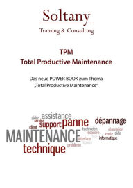 Title: TPM - Total Productive Maintenance: Vorbeugende Instandhaltung, Author: Alireza Soltany Noory