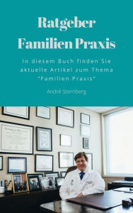 Title: Ratgeber-Familien Praxis: In diesem Buch finden Sie aktuelle Artikel zum Thema 