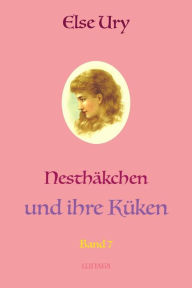 Title: Nestha?kchen und ihre Ku?ken, Author: Else Ury