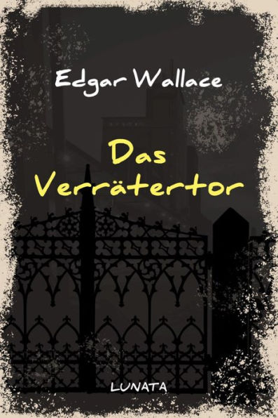 Das Verrätertor: Kriminalroman