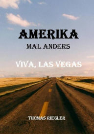 Title: Amerika mal anders - Viva, Las Vegas: Viva, Las Vegas, Author: Thomas Riegler