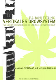 Title: Bauplan- Vertikales Growsystem, Author: steffen janeck