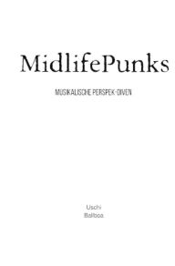 Title: MidlifePunks, Author: Uschi Ballboa