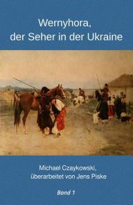 Title: Wernyhora, der Seher in der Ukraine, Author: Michael Czaykowski