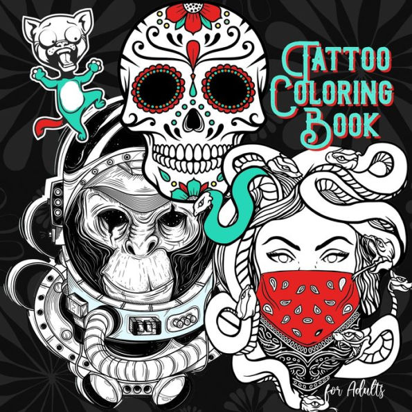 Tattoo Coloring Book for Adults: Tattoos Coloring Book for Adults Old School Tattoo Coloring Book for Adults