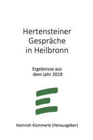 Title: Hertensteiner Gespräche in Heilbronn: Ergebnisse aus dem Jahr 2019, Author: Heinrich Kümmerle