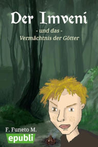 Title: Der Imveni: und das Vermächtnis der Götter, Author: Fabian Mers