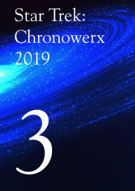 Title: Star Trek Chronowerx 2019 - 3 -: Star Trek FanFiction, Author: Heinz Poetter