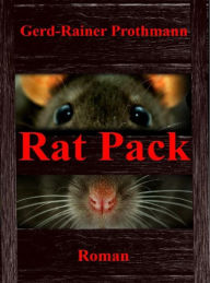 Title: Rat Pack, Author: Gerd-Rainer Prothmann