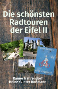 Title: Die schönsten Radtouren der Eifel 2, Author: Rainer Nahrendorf