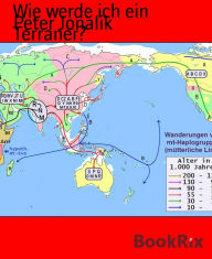 Title: Wie werde ich ein Terraner?: Ein Vorschlag zur Verbesserung des Zusammenlebens mit Menschen aus anderen Kulturkreisen., Author: Peter Jonalik