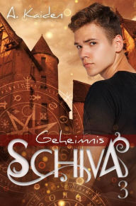 Title: Geheimnis Schiva 3, Author: A. Kaiden