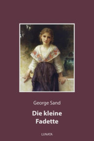 Title: Die kleine Fadette, Author: George Sand