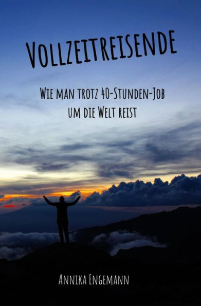 Vollzeitreisende: Wie man trotz 40-Stunden-Job um die Welt reist